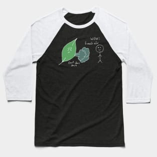 Funny biology joke on leaves fart fresh air Baseball T-Shirt